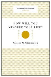 How Will You Measure Your Life